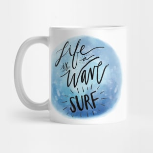 Life is a Wave: SURF Mug